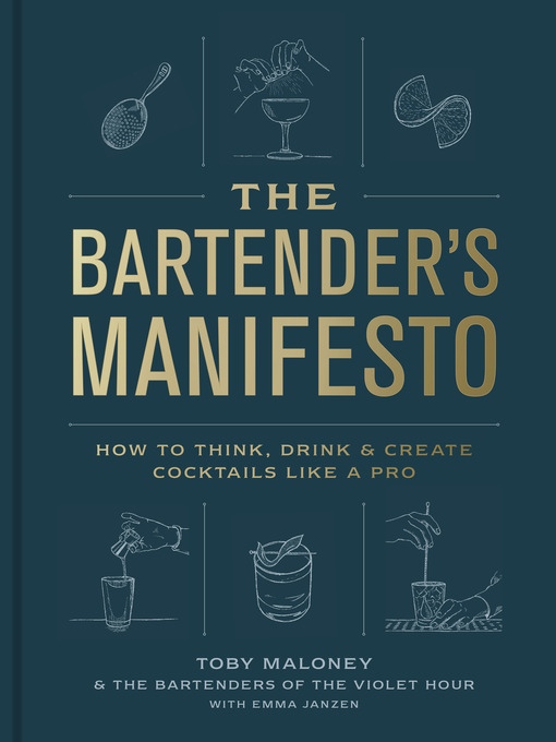 Title details for The Bartender's Manifesto by Toby Maloney - Available